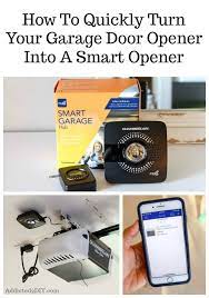 How To Quickly Turn Your Garage Door Opener Into A Smart Opener Smart Garage Door Opener Door Opener Garage Door Opener