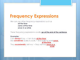 (i will never forget you.) en mi casa jamás comemos carne. Adverbs Of Frequency Grammar Sense 1 Chapter Ppt Video Online Download