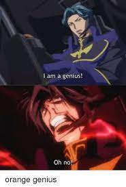 I Am A Genius Oh No Anime Meme On Me Me