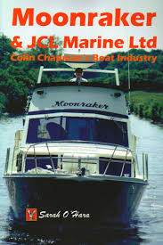 Explore 8 moonraker boats for sale at best prices. Moonraker And Jcl Marine Ltd Colin Chapman S Boat Industry Amazon Co Uk O Hara Sarah Books