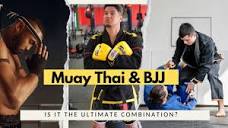 Combining Brazilian Jiu Jitsu and Muay Thai for the Ultimate ...