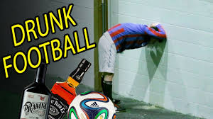 You may also feel a sloshing feeling from the alcohol contents in your stomach. Drunk Football Fyllefotball Youtube