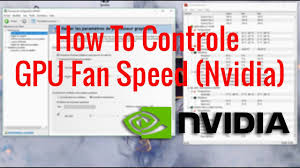 How To Controle Gpu Fan Speed Nvidia Youtube