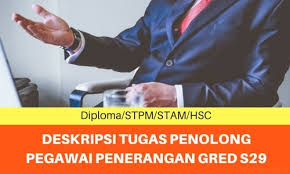 Anda memohon jawatan kerajaan penolong pegawai tadbir gred n27? Deskripsi Tugas Penolong Pegawai Penerangan Gred S29 Spa