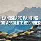 Landscape Painting for Absolute Beginners - June...