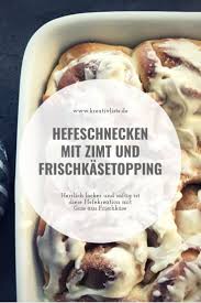 Zimtschnecken Rezept Mit Frischkase Topping Kreativliste Zimtschnecken Rezept Rezepte Rezepte Mit Frischkase
