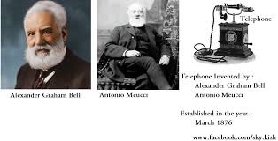 Telephone Is Invented By Alexander Graham Bell Antonio Meucci Year March 1876 Alexander Graham Bell Alexander Graham Graham Bell