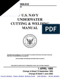 To become a perfect welder, read our article above carefully on how to become an underwater welder. Underwater Cutting Welding Manual U S Navy Welding Construction