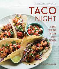 Check spelling or type a new query. Taco Night Williams Sonoma Book By Kate Mcmillan Official Publisher Page Simon Schuster