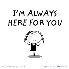 Know that i am here for you. 250 Always Here For You Ideas Inspirational Quotes Words Quotes
