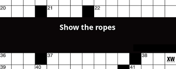 Show The Ropes Crossword Clue