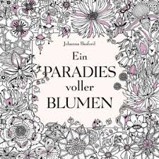 Buch Ein Paradies Voller Blumen Ausmalbuch Fur Erwachsene Basford Johanna Kategorie Hobbies Freizeit Isbn 9783747400449 Luthy Balmer Stocker