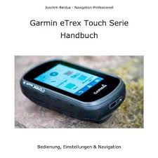 Garmin Etrex Touch 25 35 Ebook Handbuch Bucher Anleitungen Garmin Edge
