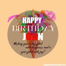Birthday Wishes Song With Name And Photo Happy Birthday John Happy Birthday John Happy Birthday Wishes Images Happy Birthday Wishes