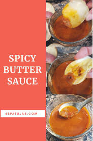 Melt butter in pan and add the rest of the ingredients. Spicy Butter Sauce Butter Sauce Spicy Butter Sauce Boiled Food