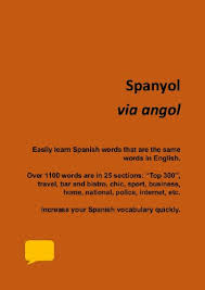 Trio ferran torres, dani olmo, alvaro morata, bakal menjadi ancaman serius. Spanyol Via Angol Confident In English Quickly Learn Over 1100 Spanish Words That Are The Same Words In English From Hungarian Book 3 English Edition Ebook Ogilvie W Duncan Amazon De Kindle Shop