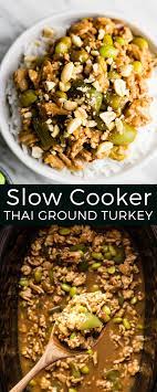 Healthy Thai Slow Cooker Ground Turkey Recipe Is An Easy Main Dish It Only Takes Ground Turkey Recipes Healthy Turkey Crockpot Recipes Healthy Turkey Recipes