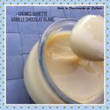 Creme Dessert Facon Danette Voire Meilleure Chocolat Blanc Et Vanille Sans Gluten Thermomix C Chocolat Blanc Creme Dessert Chocolat Creme Chocolat Blanc