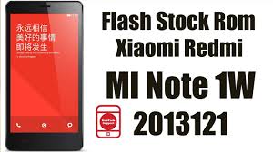 Flash Stock Rom Xiaomi Redmi Mi Note 1w 2013121 Stuck At Logo Youtube