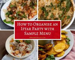 We have some amazing themed dinner party menus, cook ahead or cook on the day menus and easy casual menus so you can pick the best menu to suit your event and guests. How To Organise An Iftar Party With Sample Menu Plans Mirchi Tales