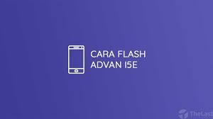 Hard reset advan s5e nxt. Cara Flash Advan I5e 4g Lte Via Research Download Sd Card