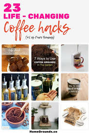 23 Coffee Hacks That Will Change Your Life 6 Is Genius Coffee Hacks Coffee Crafts Coffee Recipes