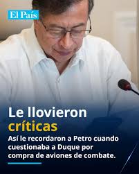 👉Le contamos:  https://www.elpais.com.co/politica/le-llueven-criticas-a-petro-por-compra-de-aviones-de-combate-le-recordaron-cuando-cuestionaba-a-duque-0311.html