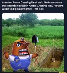 Attention Animal Crossing Fans We D Like To Announce That Rosetti S New Job In Animal Crossing New Horizons Will Be To Dig His Own Grave That Is All Ifunn Animal Crossing