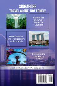 People do not often realize that even a travel journal can be used to plan trips to other than writing them. Singapore The Solo Girl S Travel Guide West Alexa Amazon In Books