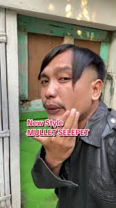 Ayo Adu Keren Mullet, Nih New Style “MULLET SELEPET”