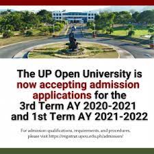 Requirements for graduate programs vary according to those set by the colleges and units. Up Open University Is Now Accepting Admission Applications For The 3rd Term Ay 2020 2021 And 1st Term Ay 2021 2022 Office Of The University Registrar