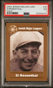 SI ROSENTHAL 2003 JEWISH MAJOR LEAGUERS GOLD RARE PARALLEL SP PSA 7 POP 1 MG