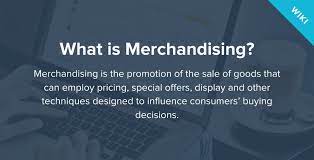 What Is Merchandising? - Learn More About Merchandising Strategies