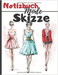 Notizbuch Mode Skizzenbuch 250 Figurenschablone Mit Leicht Gezeichneten Schaufensterpuppen Zum Zeichnen Von Kleidung Fur Modedesigner Und Stylisten I 130 Pages 8 5 11 In I German Edition Publishing Beauty Fashion 9798644501731 Amazon Com
