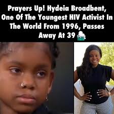 HtdeuaBroadbent has passed aways the young HiV activist was born with...