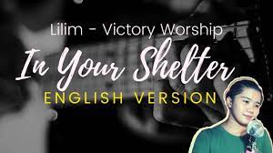 English Version | Lilim (In Your Shelter) - Victory Worship Cover With  Lyrics - YouTube