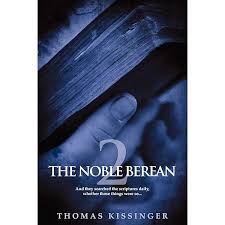 The Noble Berean: Kissinger, Thomas Mark: 9780978513412: Amazon.com: Books