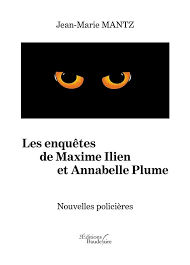 Les enquêtes de Maxime Ilien et Annabelle Plume