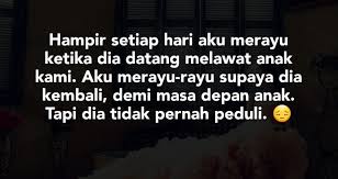 Hanya wanita yang bisa menghargai dan penuh dedikasi, yang layak mendampingi seorang pria sejati. Betullah Kata Orang Perempuan Menyesal Di Awal Perpisahan Lelaki Pula Menyesal Setelah Perempuan Moved On Dan Ya Bkas Suami Kini Merayu Untuk Rujuk Kisah Rumah Tangga