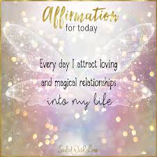 Every Day I Attract Loving And Magical Relationships Positive Self Affirmations Gratitude Affirmations Affirmations