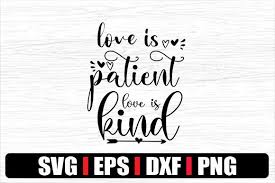 Download Love Is Patient Love Is Kind Graphic By Svg In Design Creative Fabrica