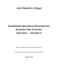 Creating your farm business plan can be easier if you will refer to helpful agriculture business plan examples. Pdf Sustainable Agricultural Development Business Plan Overview 2010 2017