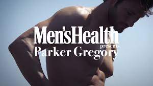 MEN'S HEALTH presents PARKER GREGORY - YouTube