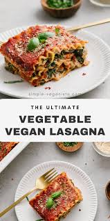 The Ultimate Vegetable Vegan Lasagna The Simple Veganista Beverly Recettesvegetaliennes En 2020 Recette Lasagne Legume Lasagnes Vegetaliennes Recette Facile