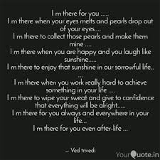 I M There For You I Quotes Writings By Ved Trivedi Yourquote