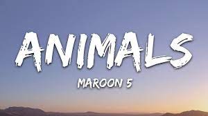 Maroon 5 Animals Lyrics Youtube Maroon 5 Animals Maroon 5 Maroon 5 Lyrics