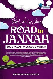 Sedangkan, kalian para wanita sangat beruntung tau. Road To Jannah 1001 Jalan Menuju Syurga Syabab Online Bookstore