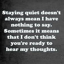 Sydesjokes On Instagram Staying Quiet Quote Quiet Quotes True Quotes Life Quotes