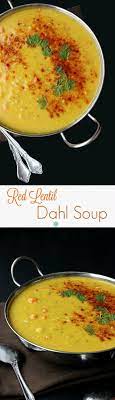 Red Lentil Dahl Soup Is Easy To Make With A Couple Of Unusual Steps To Complete This Flavorful And Satisfying So Dahl Soup Recipe Lentil Dahl Best Soup Recipes