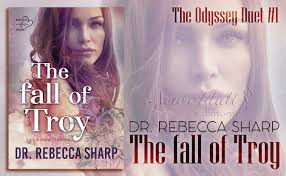 New Adult e dintorni: Recensione: THE FALL OF TROY "The Odyssey Duet Series  #1" di Dr. REBECCA SHARP